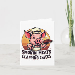 Smokin Meats And Clapping Cheeks Bbq Funny Card