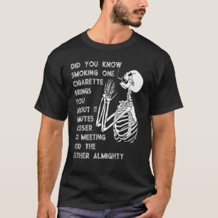 Smoking Brings You 11 Minutes Closer Anti Smoking  T-Shirt