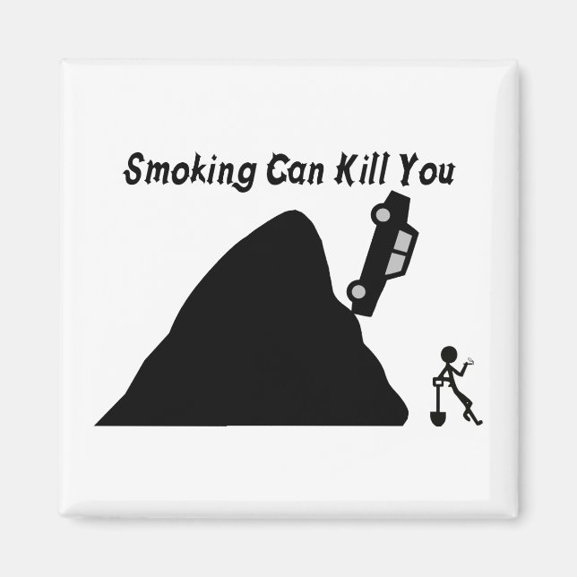 Smoking Can Kill You Magnet (Front)
