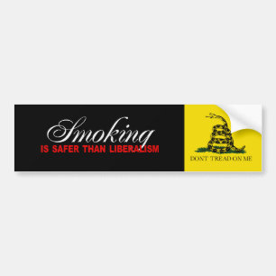 Smoking is safer than liberalism Bumpersticker Bumper Sticker