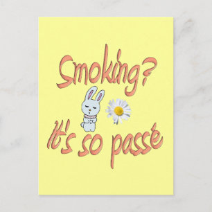 Smoking - It's so passé Postcard