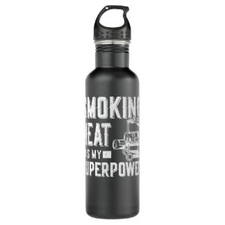 Smoking Meat Is My Superpower Meat Lover Grill BBQ 710 Ml Water Bottle