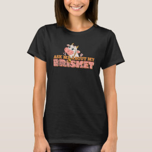 Smoking Meat Vintage Ask Me About My Brisket Barbe T-Shirt