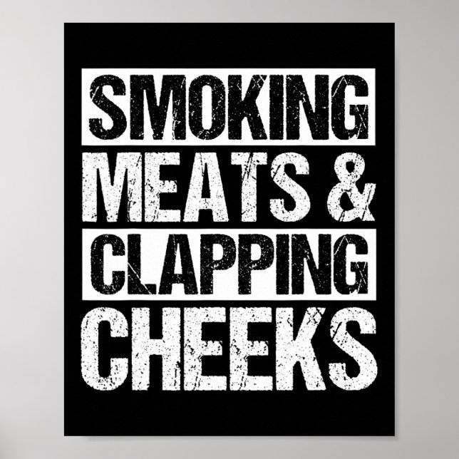 Smoking Meats And Clapping Cheeks Bbq Humour Phras Poster (Front)