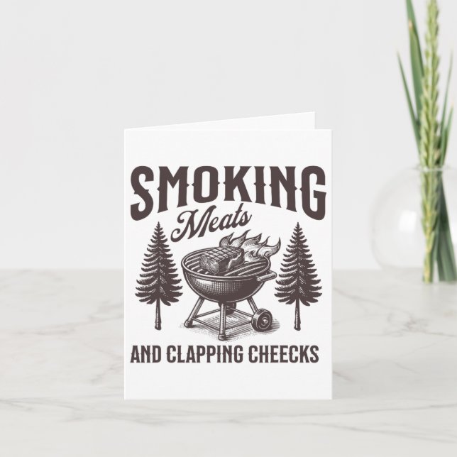 Smoking Meats And Clapping Cheeks Funny Bbq Meat S Card (Front)