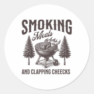 Smoking Meats And Clapping Cheeks Funny Bbq Meat S Classic Round Sticker