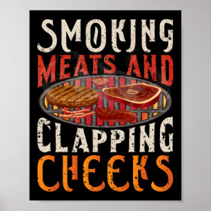 Smoking Meats And Clapping Cheeks Funny Bbq Meat S Poster