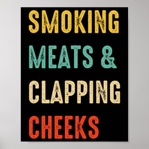 Smoking Meats And Clapping Cheeks Funny Bbq Meat S Poster