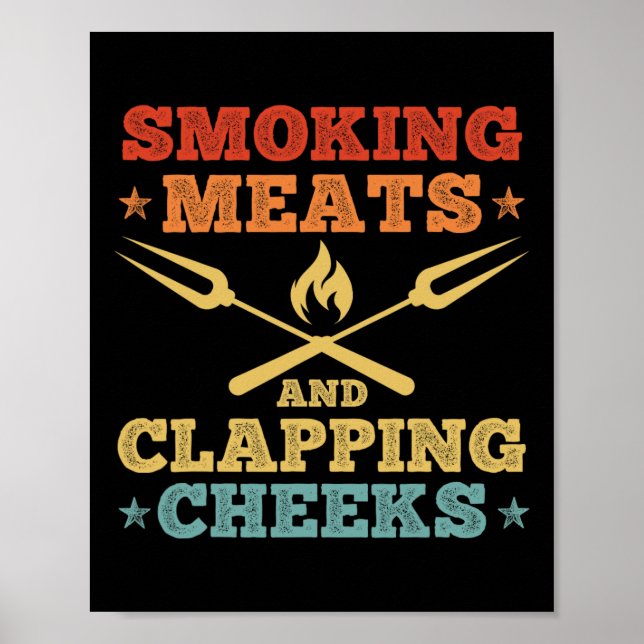 Smoking Meats And Clapping Cheeks Funny Meat Bbq S Poster (Front)