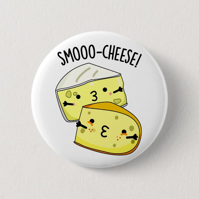 Smoo-cheese Funny Cheese Pun  2 Inch Round Button (Front)