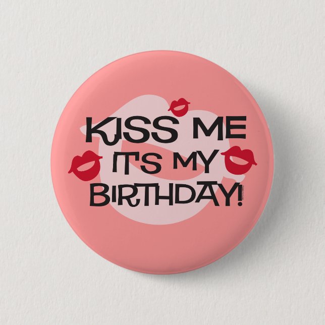 Smooches Kiss Me Birthday 2 Inch Round Button (Front)
