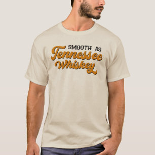Smooth as Tennessee Whiskey T-Shirt