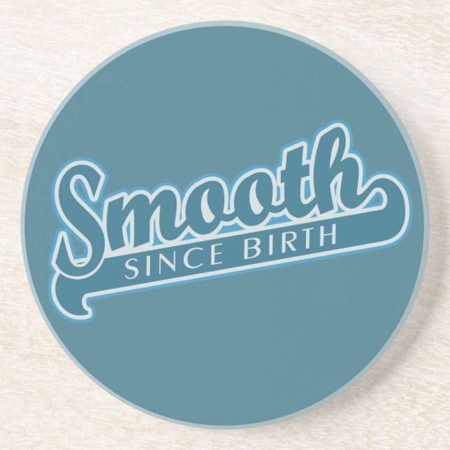 SMOOTH custom coaster (Front)