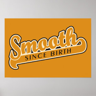 SMOOTH custom poster