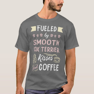Smooth Fo Terrier Kisses and Coffee  T-Shirt