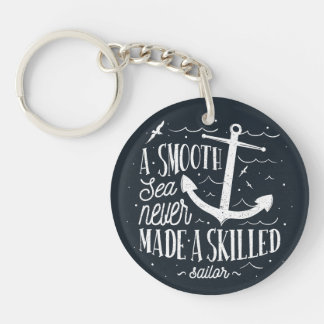Smooth Sea Never Made a Skilled Sailor – Nautical Keychain