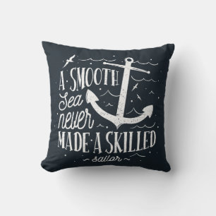 Smooth Sea Never Made a Skilled Sailor – Nautical Throw Pillow