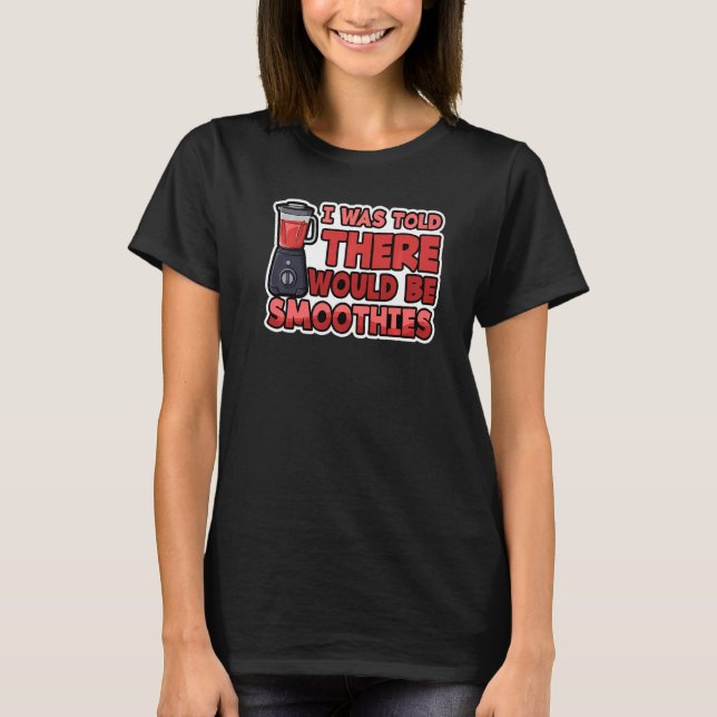 Smoothie Recipes Bowls Weight Loss Blender Greens  T-Shirt (Front)