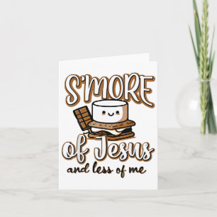Smore Of Jesus Less Of Me Christian Camper Camping Card