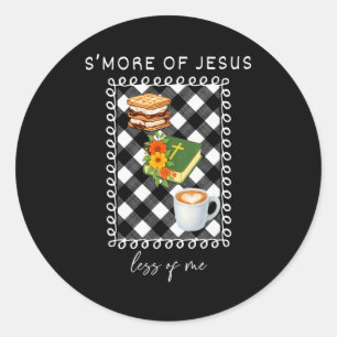 Smore Of Jesus Less Of Me Christian Camper Camping Classic Round Sticker