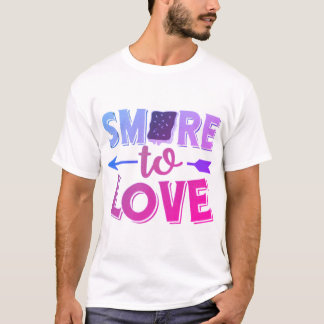 Smore to love motivate T-Shirt