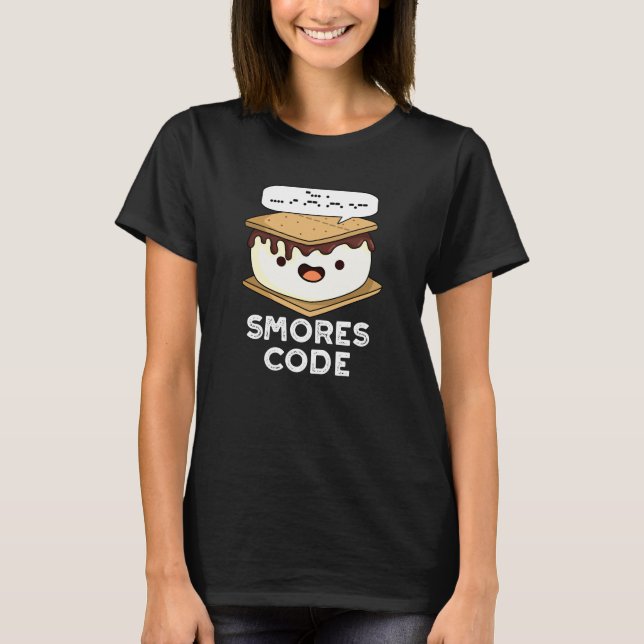 Smores Code Funny Food Pun Dark BG T-Shirt (Front)
