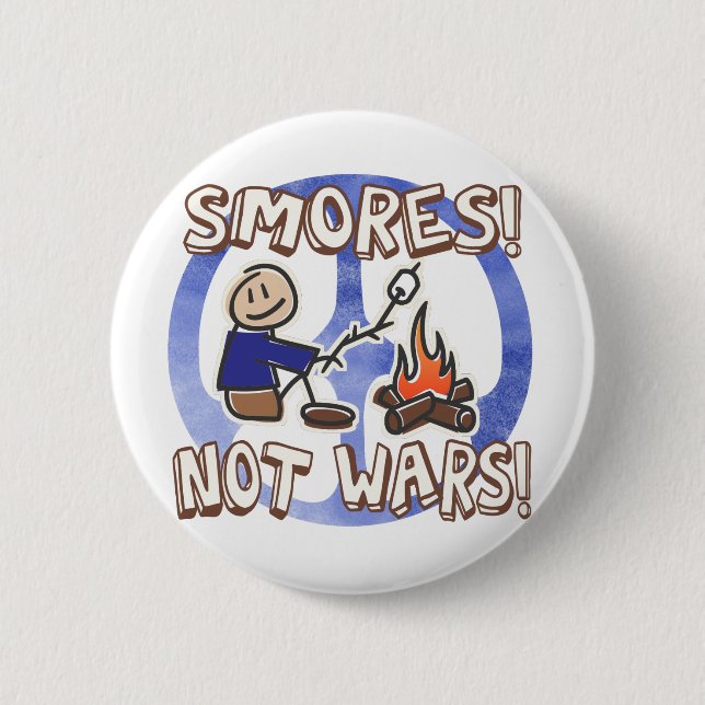 S'mores Not Wars Button (Front)