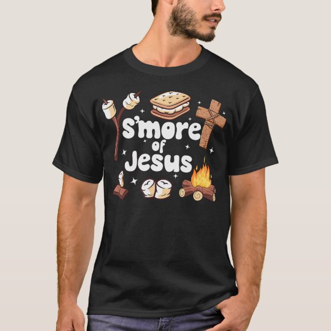 S'Mores Of Jesus Campfire Jesus Camping Smores T-Shirt (Front)