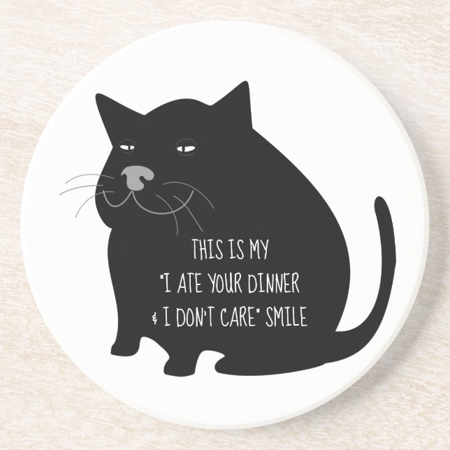 Smug Fat Black Cat Funny Quote Coaster (Front)