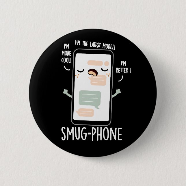 Smug Phone Funny Cellphone Pun Dark BG 2 Inch Round Button (Front)