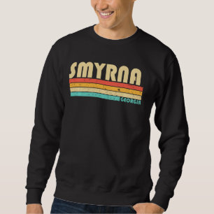 Smyrna Ga Georgia Funny City Home Roots Retro 70s Sweatshirt