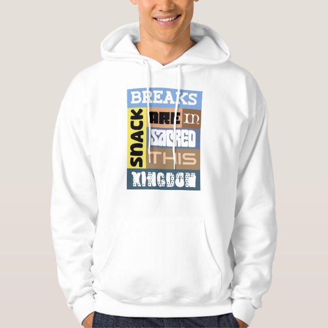 Snack Breaks Father's Day  Hoodie (Front)