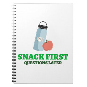 Snack First Questions Later-School Lunch break  Notebook