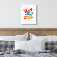 Snack Provider Wall Art – Funny Dad Canvas Print