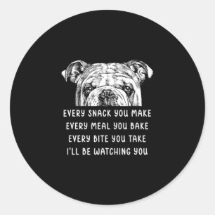 Snack You Make Every Meal You Bake English Bulldog Classic Round Sticker
