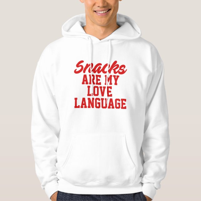 Snacks Are My Love Language     Hoodie (Front)