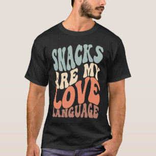 Snacks Are My Love Language Retro Groovy saying f T-Shirt