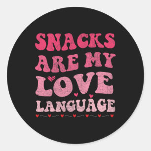 Snacks Are My Love Language Valentine Day Classic Round Sticker