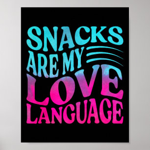 Snacks Are My Love Language Valentine Day Kids Boy Poster