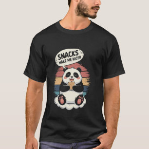 Snacks Make Me Nicer, Hungry Panda Meme Funny T-Shirt