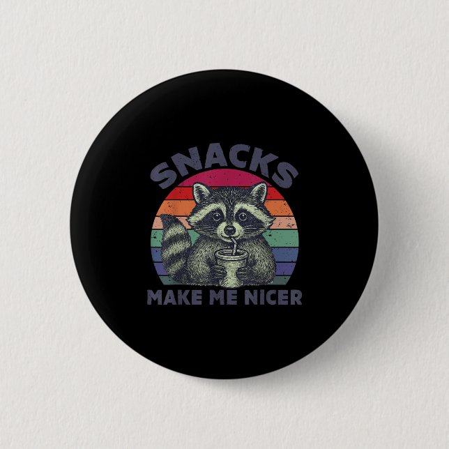 Snacks Make Me Nicer Raccoon Animal Sarcastic Sayi 2 Inch Round Button (Front)