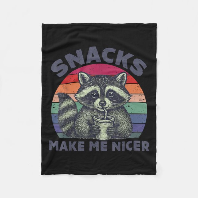 Snacks Make Me Nicer Raccoon Animal Sarcastic Sayi Fleece Blanket (Front)