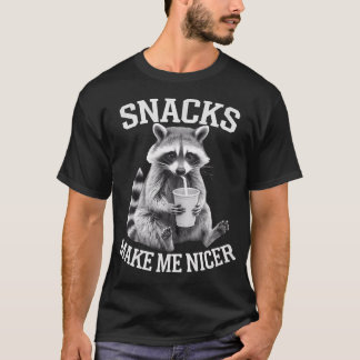 Snacks Make Me Nicer Raccoon Meme Animal T-Shirt