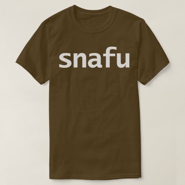 Snafu Minimal Typography White Text T-Shirt (Design Front)