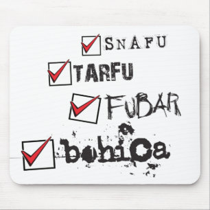 SNAFU TARFU FUBAR BOHICA Mousepad
