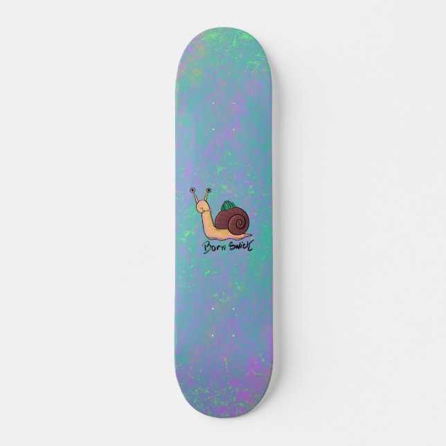 Snail Born Snick  Skateboard (Front)
