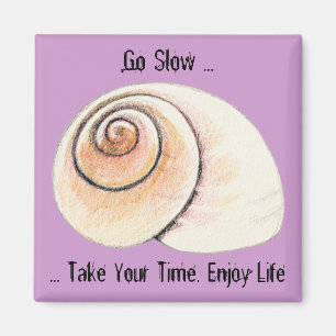 Snail Go Slow Magnet
