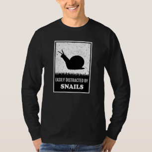 Snail Shell Mollusks Easily Distracted By Snails T-Shirt