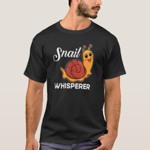 Snail Snail Present Snail Whisperer T-Shirt
