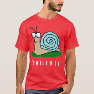 Snailed It Cute Snail T-Shirt